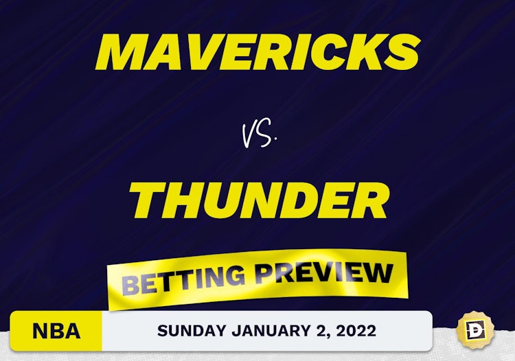 Mavericks vs. Thunder Predictions and Odds - Jan 2, 2022