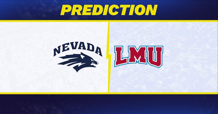 Nevada-Loyola Marymount Predictions and Game Preview.