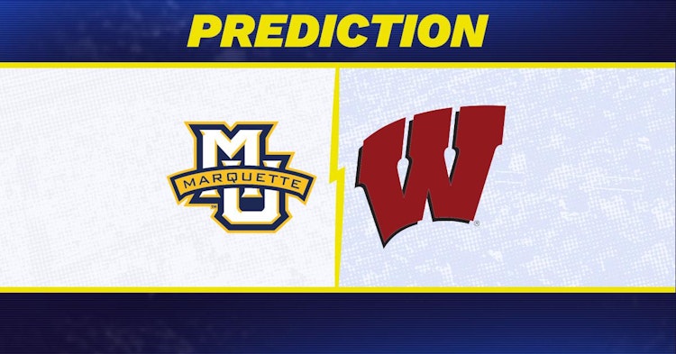 Marquette-Wisconsin Predictions and Game Preview.