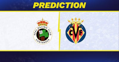 Racing Santander vs. Villareal prediction, odds, La Liga picks [8/16/2026]