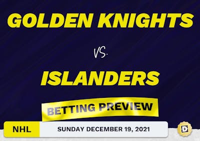 Golden Knights vs. Islanders Predictions and Odds - Dec 19, 2021