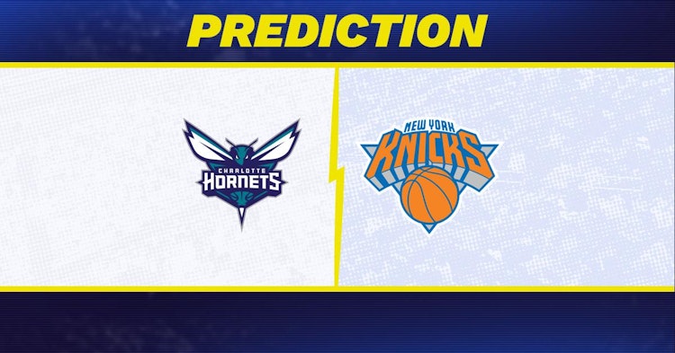 Charlotte Hornets-New York Knicks Predictions and Game Preview.