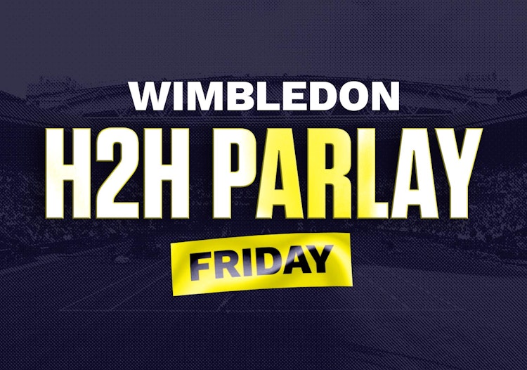 +240 Wimbledon Matchups Parlay for Friday, July 7, 2022