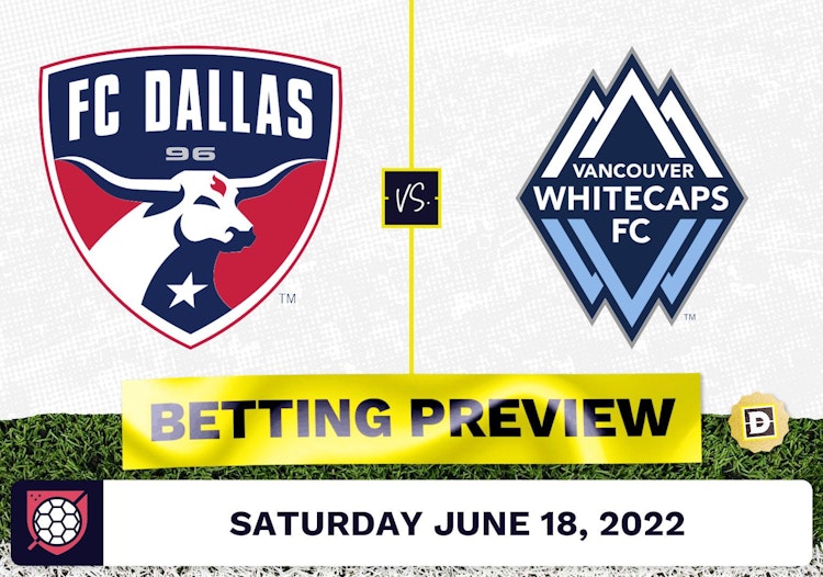 FC Dallas vs. Vancouver Whitecaps Prediction - Jun 18, 2022