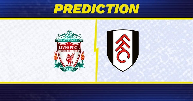 Liverpool-Fulham Predictions and Game Preview.