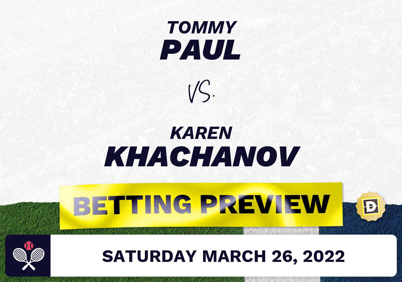 Tommy Paul vs. Karen Khachanov Predictions - Mar 26, 2022