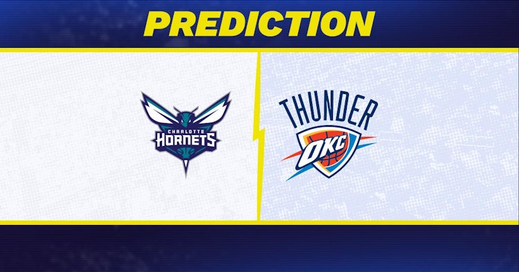 Charlotte Hornets-Oklahoma City Thunder Predictions and Game Preview.