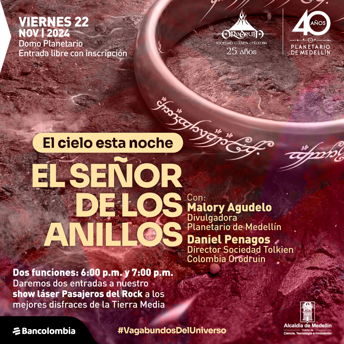 Ilustración. Sobre un fondo que simula una textura rocosa con tonos rojos y oscuros, se destaca un anillo dorado con inscripciones luminosas en un lenguaje antiguo. En la parte superior, un texto dice: "Viernes 22 de noviembre de 2024, 6:00 p. m. y 7:00 p. m., domo planetario, entrada libre con inscripción". Más abajo, en un recuadro crema, se lee: "El cielo esta noche: El señor de los anillos". En letras más pequeñas, se anuncian los invitados, Malory Agudelo y Daniel Penagos, junto con un texto sobre premios a disfraces.
