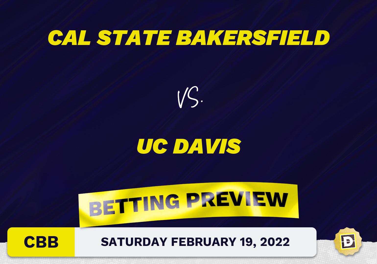 Cal State Bakersfield vs. UC Davis CBB Predictions and Odds - Feb 19, 2022