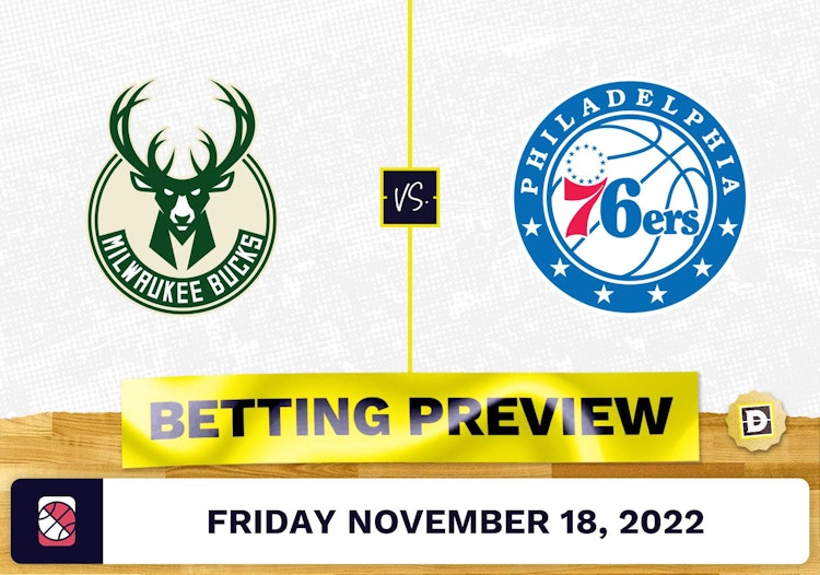 Bucks vs. 76ers Prediction and Odds - Nov 18, 2022