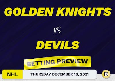 Golden Knights vs. Devils Predictions and Odds - Dec 16, 2021