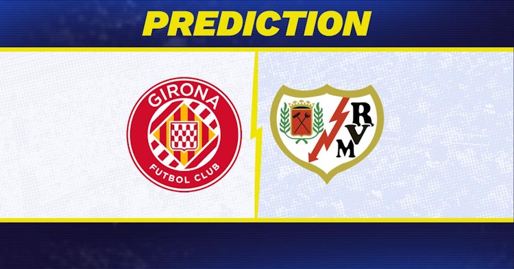 Girona-Rayo Vallecano Predictions and Game Preview.