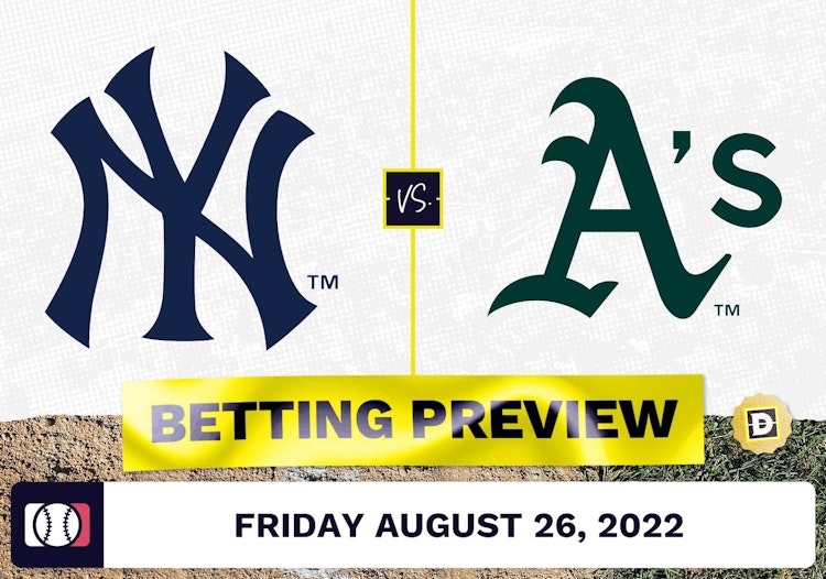 Yankees vs. Athletics Prediction and Odds - Aug 26, 2022