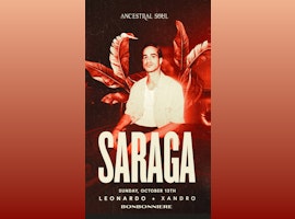 Saraga | Ancestral Soul @ Bonbonniere