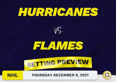 Hurricanes vs. Flames Predictions and Odds - Dec 9, 2021
