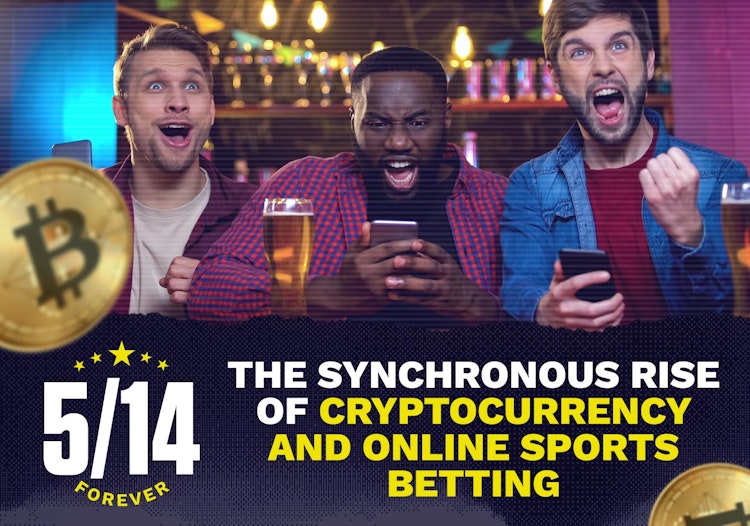 5/14 Forever: The Synchronous Rise of Cryptocurrency and Online Sports Betting