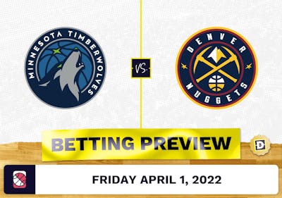 Timberwolves vs. Nuggets Prediction and Odds - Apr 1, 2022