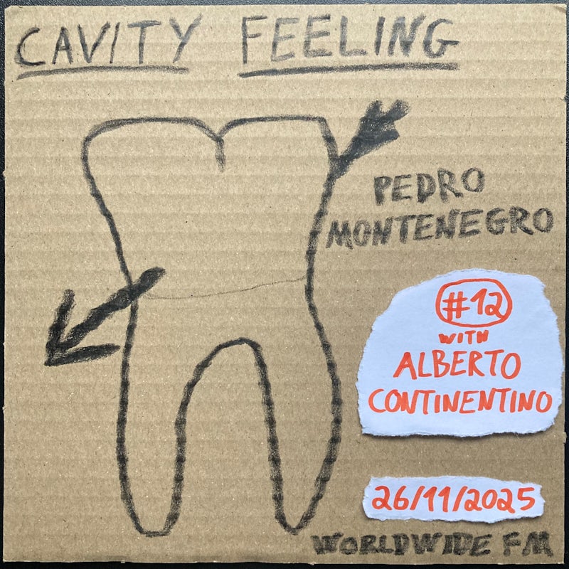 cavity feeling #12: pedro montenegro w/ Alberto Continentino