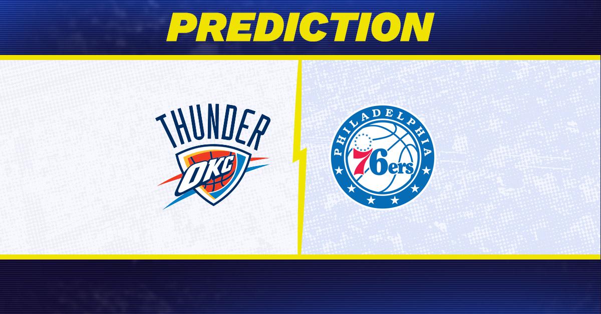 Oklahoma City Thunder-Philadelphia 76ers Predictions and Game Preview.