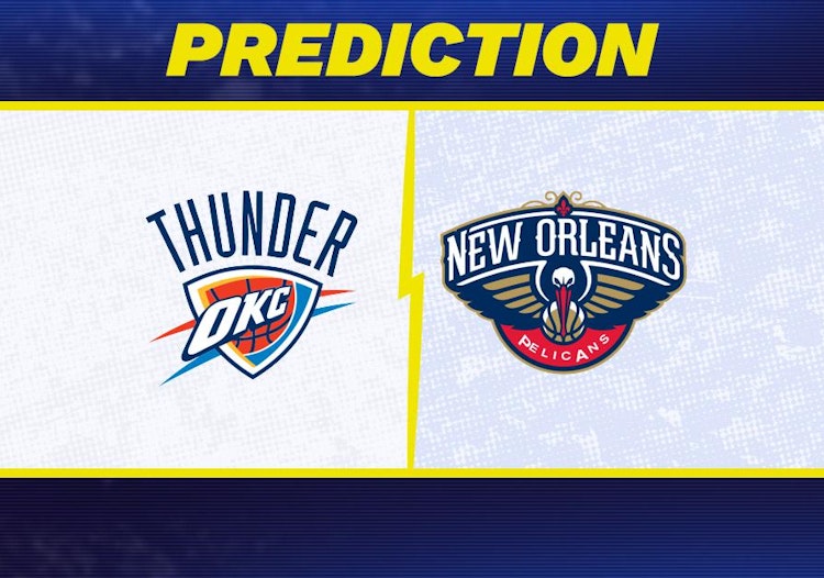 Oklahoma City Thunder-New Orleans Pelicans Predictions and Game Preview.