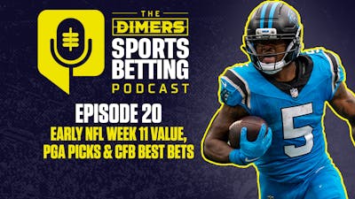 Dimers Sports Betting Podcast Ep. 20: NFL Week 11 Early Value, College Football Best Bets, PGA Picks and King of the Court