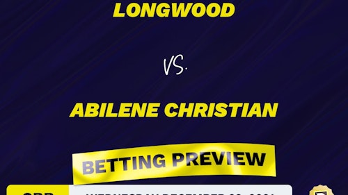Longwood vs. Abilene Christian CBB Predictions and Odds - Dec 22, 2021