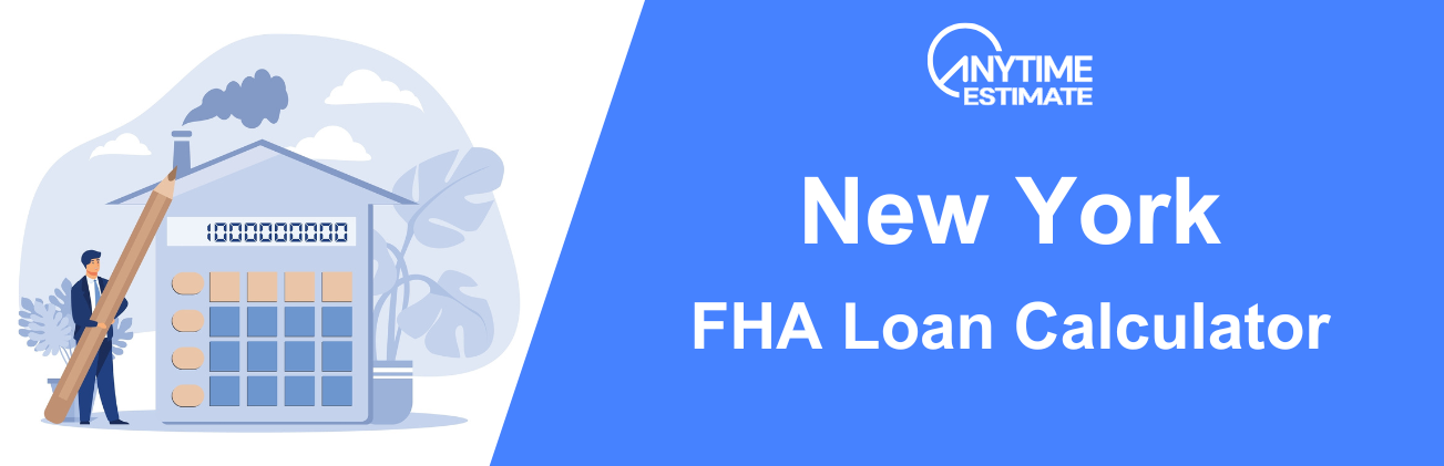FHA Loan Mortgage Calculator for New York