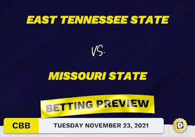 East Tennessee State vs. Missouri State CBB Predictions and Odds - Nov 23, 2021