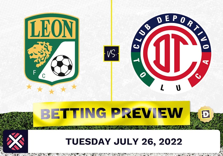 Club Leon vs. Toluca Prediction and Odds - Jul 26, 2022