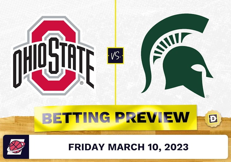 Ohio State vs. Michigan State CBB Prediction and Odds Mar 10, 2023