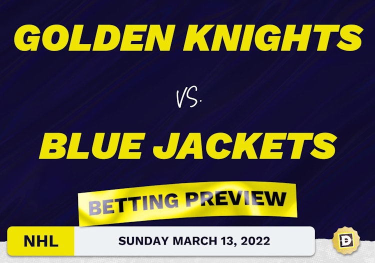 Golden Knights vs. Blue Jackets Predictions and Odds - Mar 13, 2022