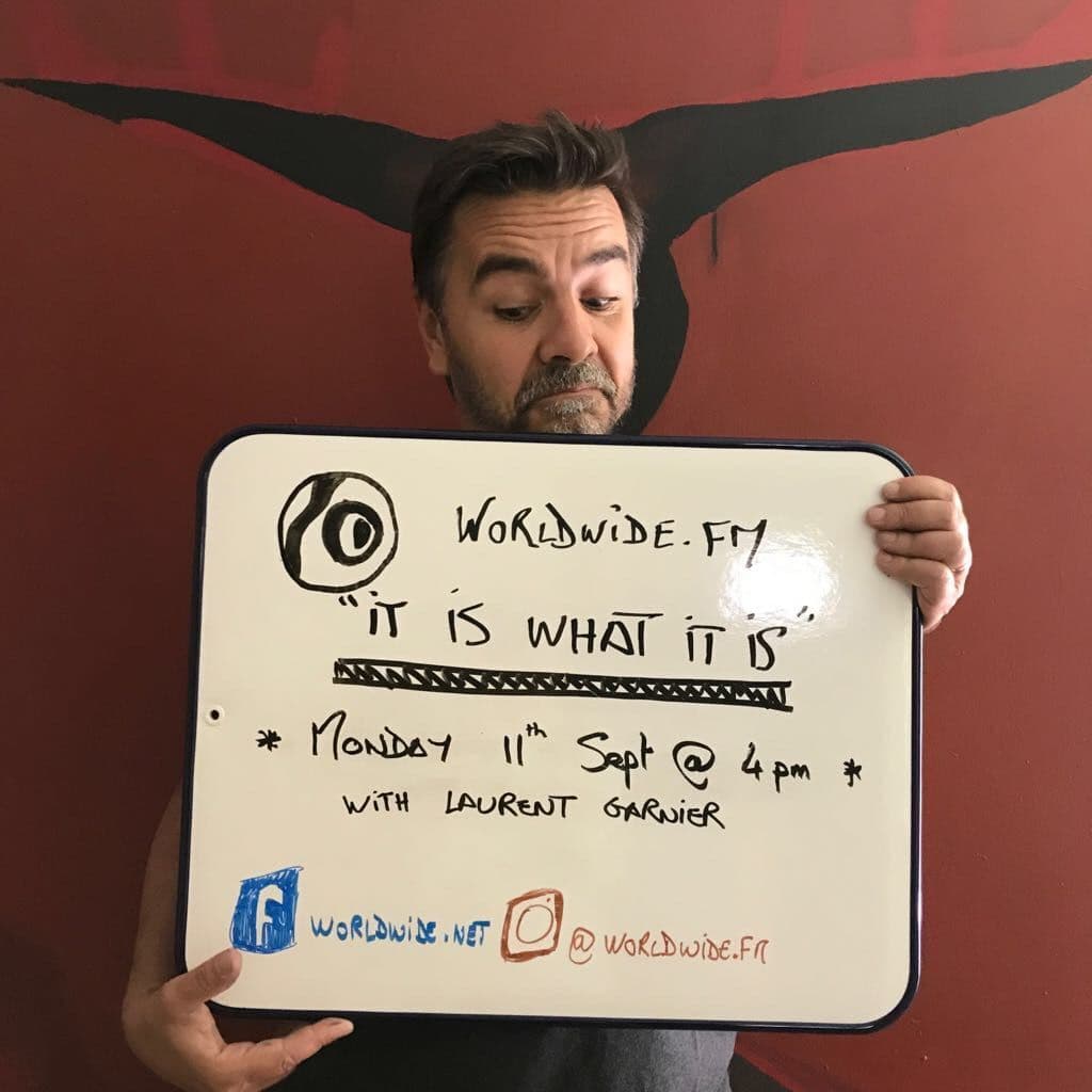 Worldwide FM Birthday: It Is What It Is: Laurent Garnier // 07-09-17