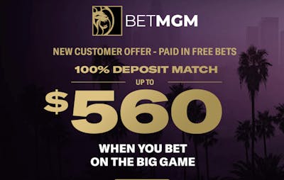 BetMGM Super Bowl LVI Promo: Deposit Match Up To $560