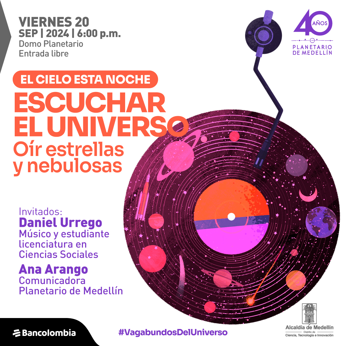 Ilustración. Un disco de vinilo sobre el cual hay dibujados planetas, estrellas, lunas, cometas. En la parte izquierda de la imagen un texto que dice: "Viernes 20 de septiembre de 2024 a las 6 de la tarde. Domo Planetario, entrada libre. El cielo esta noche. Escuchar el universo. Oír estrellas y nebulosas. Invitados: Daniel Urrego, músico y estudiante licenciatura en Ciencias Sociales. Ana Arango, comunicadora Planetario de Medellín. #VagabundosDelUniverso".