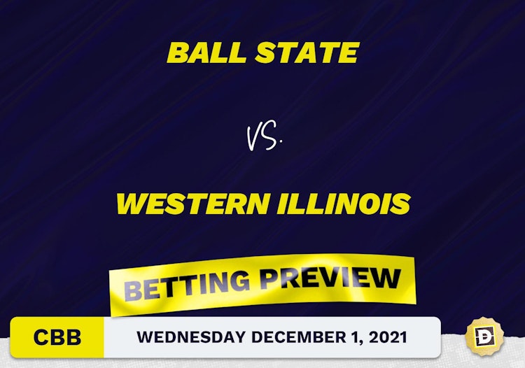 Ball State vs. Western Illinois CBB Predictions and Odds - Dec 1, 2021