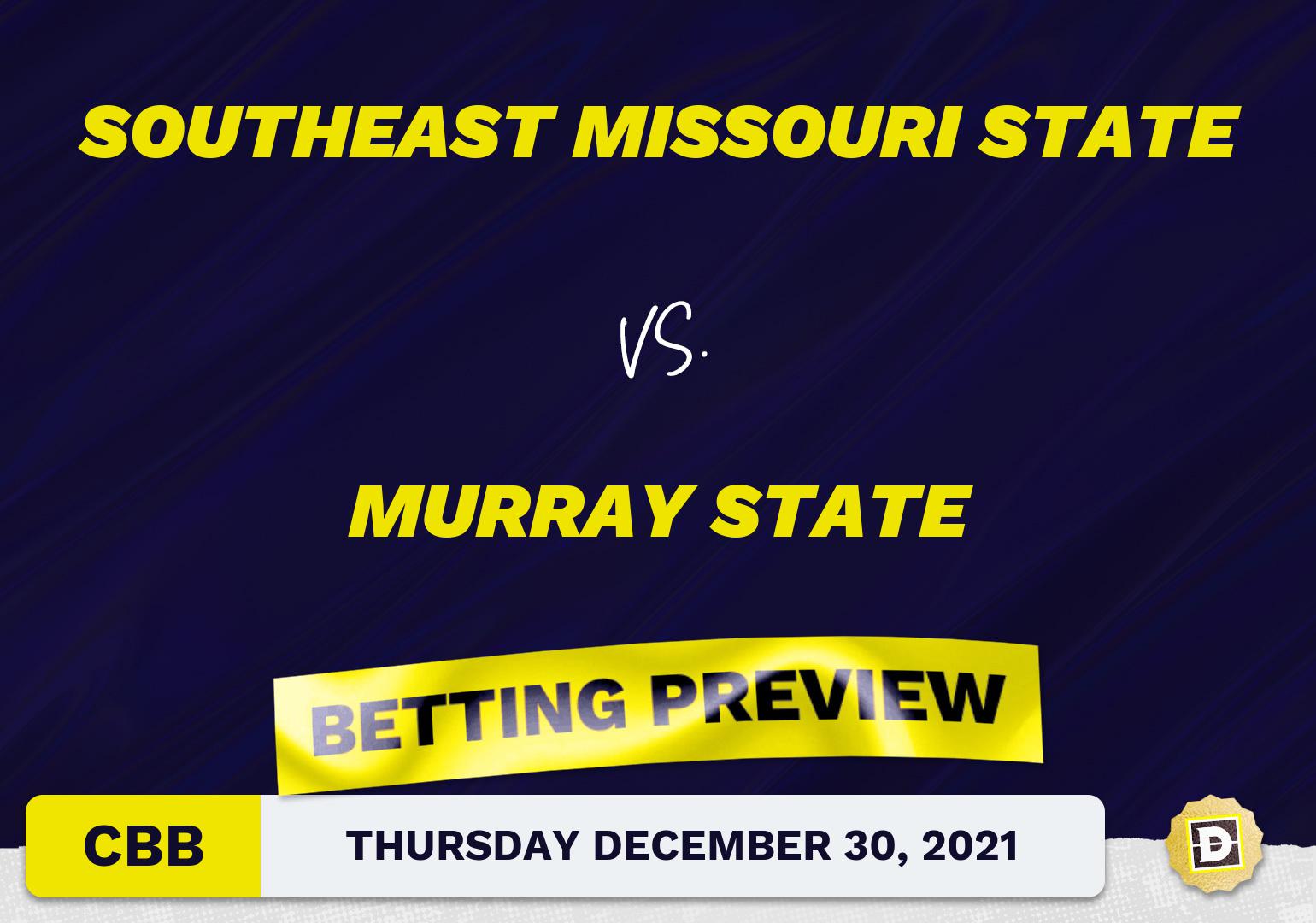 Southeast Missouri State vs. Murray State CBB Predictions and Odds - Dec 30, 2021