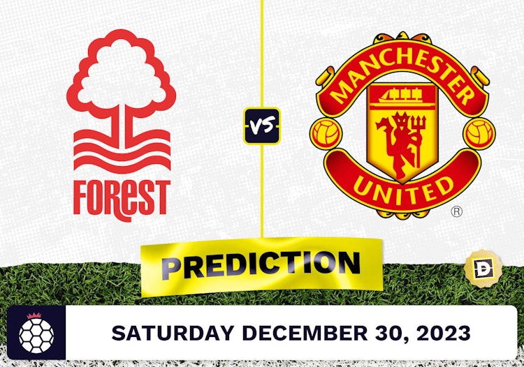 Nottingham Forest vs. Manchester United Prediction, Odds, Premier League Picks  [12/30/2023]