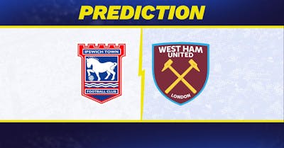 Ipswich Town vs. West Ham Prediction, Odds, Premier League Picks [5/25/2025]