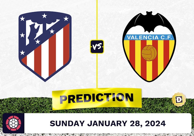 Atletico Madrid vs. Valencia Prediction, Odds, La Liga Picks [1/28/2024]