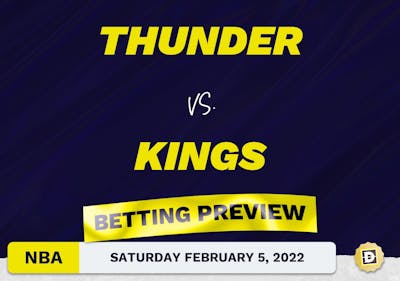 Thunder vs. Kings Predictions and Odds - Feb 5, 2022