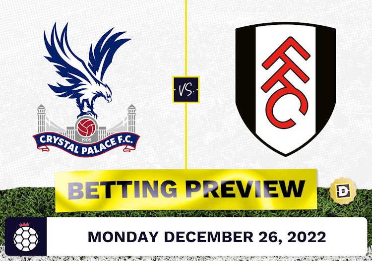 Crystal Palace vs. Fulham Prediction and Odds - Dec 26, 2022
