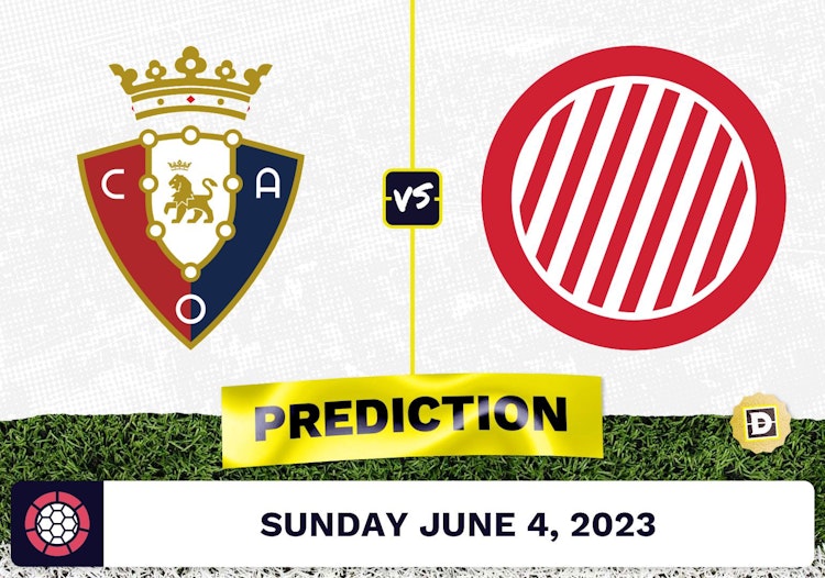 Osasuna vs. Girona Prediction and Odds - June 4, 2023