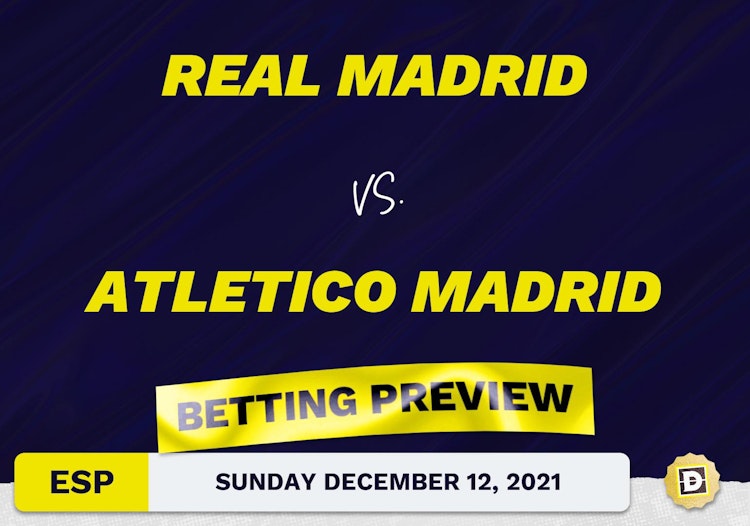 Real Madrid vs. Atletico Madrid Predictions and Odds - Dec 12, 2021