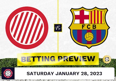 Girona vs. Barcelona Prediction and Odds - Jan 28, 2023
