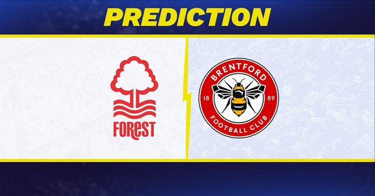 Nottingham Forest-Brentford Predictions and Game Preview.