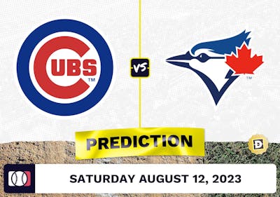Cubs vs. Blue Jays Prediction for MLB Saturday [8/12/2023]