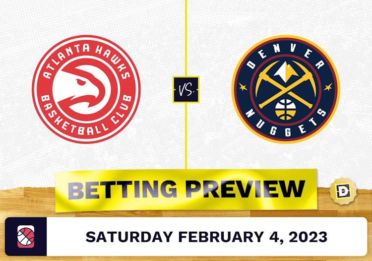 Hawks vs. Nuggets Prediction and Odds - Feb 4, 2023