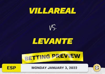 Villareal vs. Levante Predictions and Odds - Jan 3, 2022