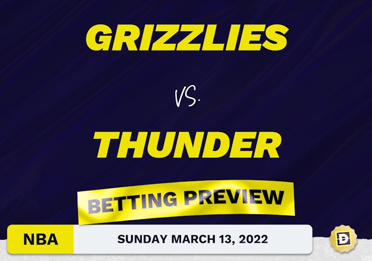 Grizzlies vs. Thunder Predictions and Odds - Mar 13, 2022