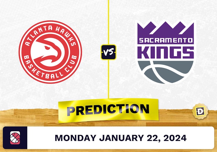 Atlanta Hawks vs. Sacramento Kings Prediction, Odds, NBA Picks [1/22/2024]